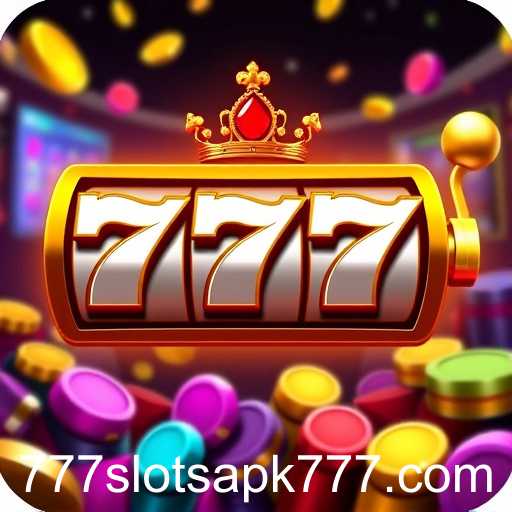 777 Slots APK: The Evolution of Mobile Gaming